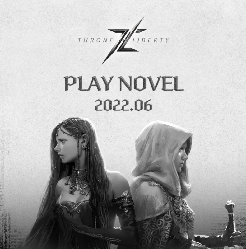 Throne & Liberty "PLAY NOVEL" June/2022 Throne and Liberty